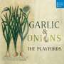 : The Playfords - Garlic and Onions, CD