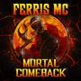 Ferris MC: Mortal Comeback, CD