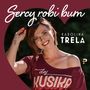 Karolina Trela: Sercy Robi Bum, CD