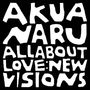 Akua Naru: All About Love: New Visions, LP,LP