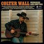 Text: COLTER WALL MEMORIES AND EMPTIES. Ein Mann mit Cowboyhut spielt Gitarre vor einer Wand.