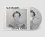 Sea Dramas: Escape Scenes, CD