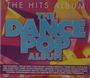 "The Dance Pop Album" steht in großen Buchstaben. Künstlernamen wie Calvin Harris und Jess Glynne sind unten aufgelistet. Bunte geometrische Formen im Hintergrund.
