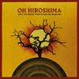 Oh Hiroshima: And the Dead Tree Gives No Shelter, LP