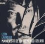 Leon Larregui: Manifiesto De Un Tremendo Delirio, CD