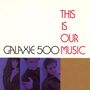 Galaxie 500: This is our music, LP