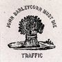Traffic: John Barleycorn Must Die (Deluxe-Edition), CD