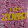 Lo + 2000, LP