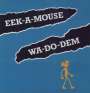 Eek-A-Mouse: Wa Do Dem, LP