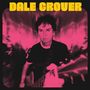 Oben steht in gelber Schrift: "DALE CROVER". Darunter eine Person mit Gitarre, in pinkem Licht und verschwommener Umgebung.