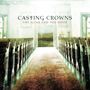 Casting Crowns: The Altar And The Door, CD