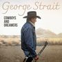 George Strait: Cowboys And Dreamers, LP