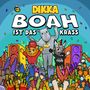 Dikka: BOAH ist das krass, CD
