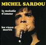 Michel Sardou: La Maladie D'Amour, CD