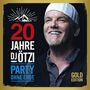 DJ Ötzi: 20 Jahre DJ Ötzi: Party ohne Ende (Gold Edition), CD,CD