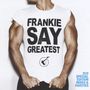 Frankie Goes To Hollywood: Frankie Say Greatest (Special Edition), CD,CD