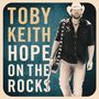 Toby Keith: Hope On The Rocks (Deluxe), CD