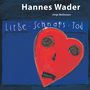 Hannes Wader, Reinhard Mey & Klaus Hoffmann: Liebe, Schnaps, Tod - Wader singt Bellmann, CD