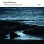 Robin Williamson: Trusting In The Rising Light, CD