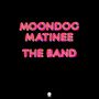 The Band: Moondog Matinee (180g), LP