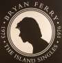 Bryan Ferry: The Island Singles, SIN,SIN,SIN,SIN,SIN,SIN