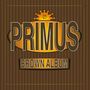 Primus: Brown Album (180g), LP,LP