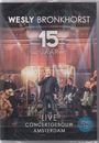 Wesly Bronkhorst: 15 Jaar Live, DVD,DVD,CD