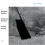 Michele Rabbia, Gianluca Petrella & Eivind Aarset: Lost River, CD