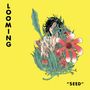 Looming: Seed (Limited Numbered Edition), LP