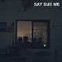 Say Sue Me: Say Sue Me, CD
