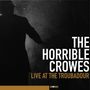 The Horrible Crowes: Live At The Troubadour 2011, CD,DVD
