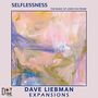 David "Dave" Liebman: Selflessness, CD