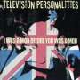 Television Personalities (TV Personalities): I Was A Mod Before You Was A Mod, CD