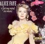 Alice Faye: Got My Mind On Music, CD,CD