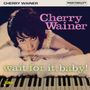 Cherry Wainer: Wait For It, Baby!, CD
