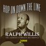 Ralph Willis: Hop On Down The Line: The (Almost) Complete Recordings, CD,CD
