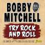 Bobby Mitchell: Try Rock And Roll: The Complete Imperial Singles As & Bs 1953-1962, CD