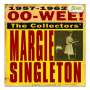 Margie Singleton: Oo-Wee! - The Collectors', CD