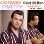 Conway Twitty: C'est Si Bon: The Pick Of His MGM Years 1958 - 1962, CD