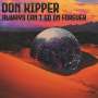 Don Kipper: Always Can't Go On Forever, CD