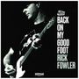 Rick Fowler: Back On My Good Foot, CD