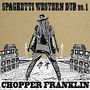 Chopper Franklin: Spaghetti Western Dub No. 1, CD