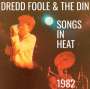 Dredd Foole & The Din: Songs In Heat, CD