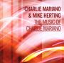 Charlie Mariano & Mike Herting: The Music Of Charlie Mariano, CD