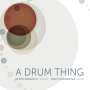 Tony Overwater & Atzko Kohashi: A Drum Thing, CD