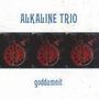 Alkaline Trio: Goddamnit, LP,LP