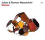 Julian Wasserfuhr & Roman Wasserfuhr: Mosaic, CD