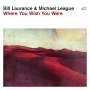 Bill Laurance & Michael League: Where You Wish You Were, CD