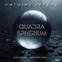 Antoine Fafard: Quadra Spherium, CD
