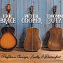 Eric Brace, Peter Cooper & Thomm Jutz: Profiles In Courage, Frailty, & Discomfort, CD